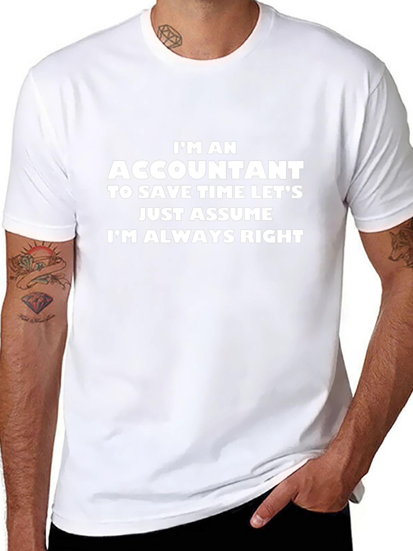 Accountant Humor Tee: Im Always Right T-Shirt