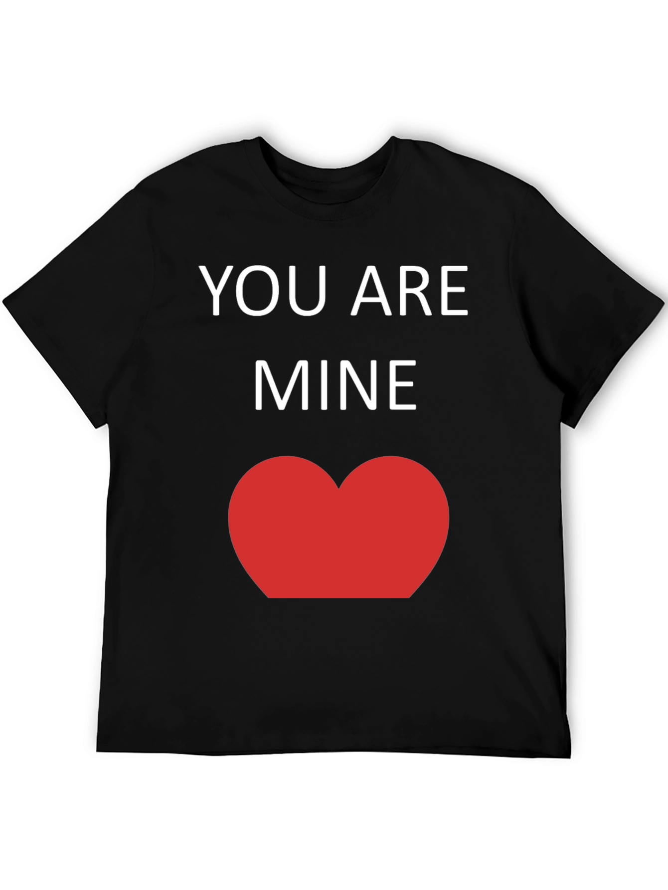You Are Mine T-Shirt - Romantic Heart Tee