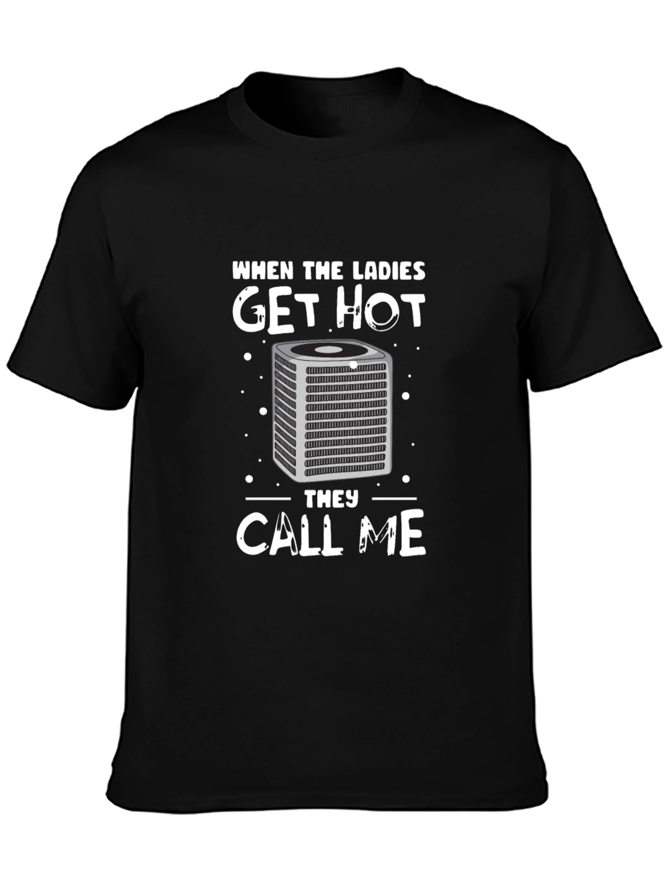 When The Ladies Get Hot - AC T-Shirt