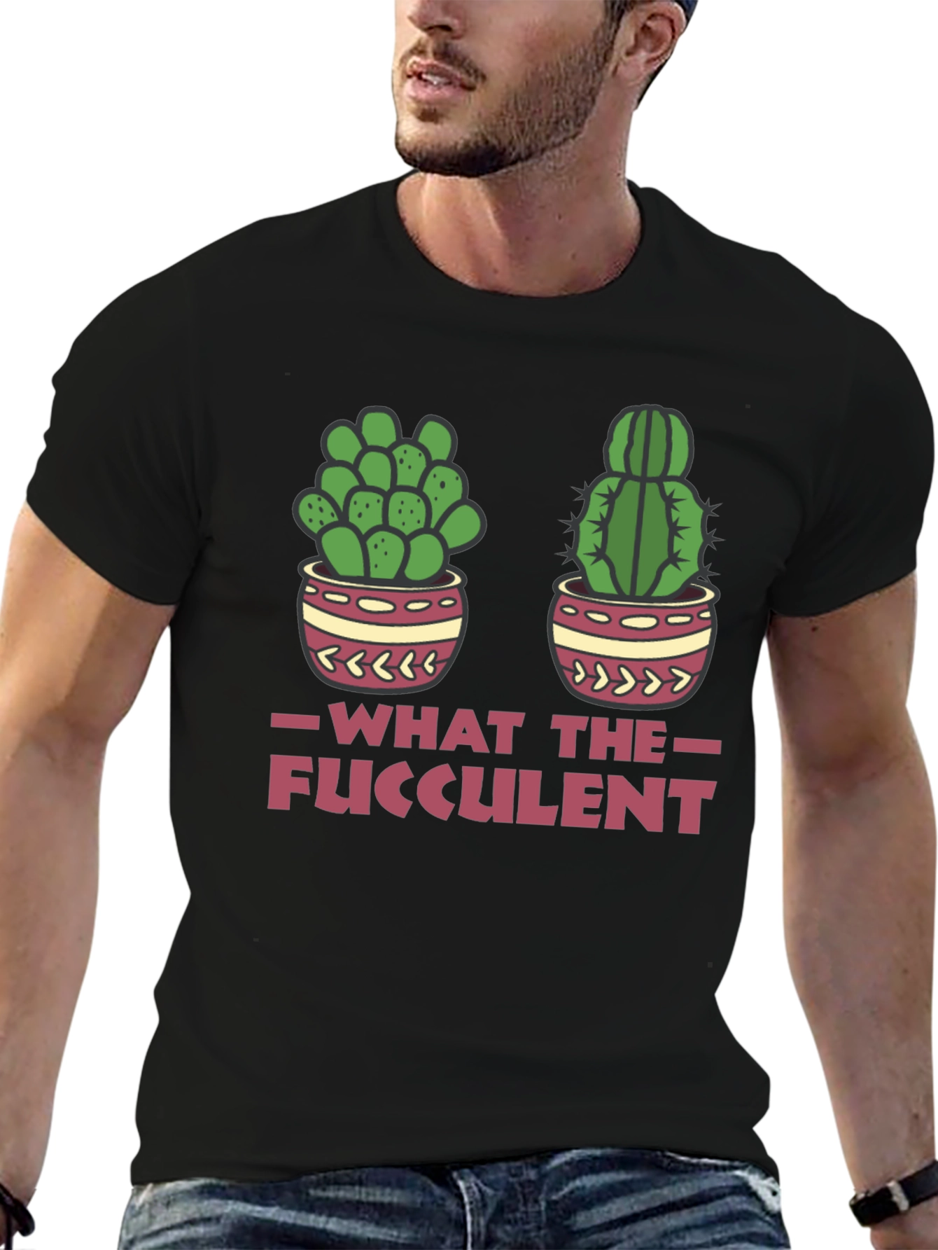 What The Fucculent Funny Cactus T-Shirt