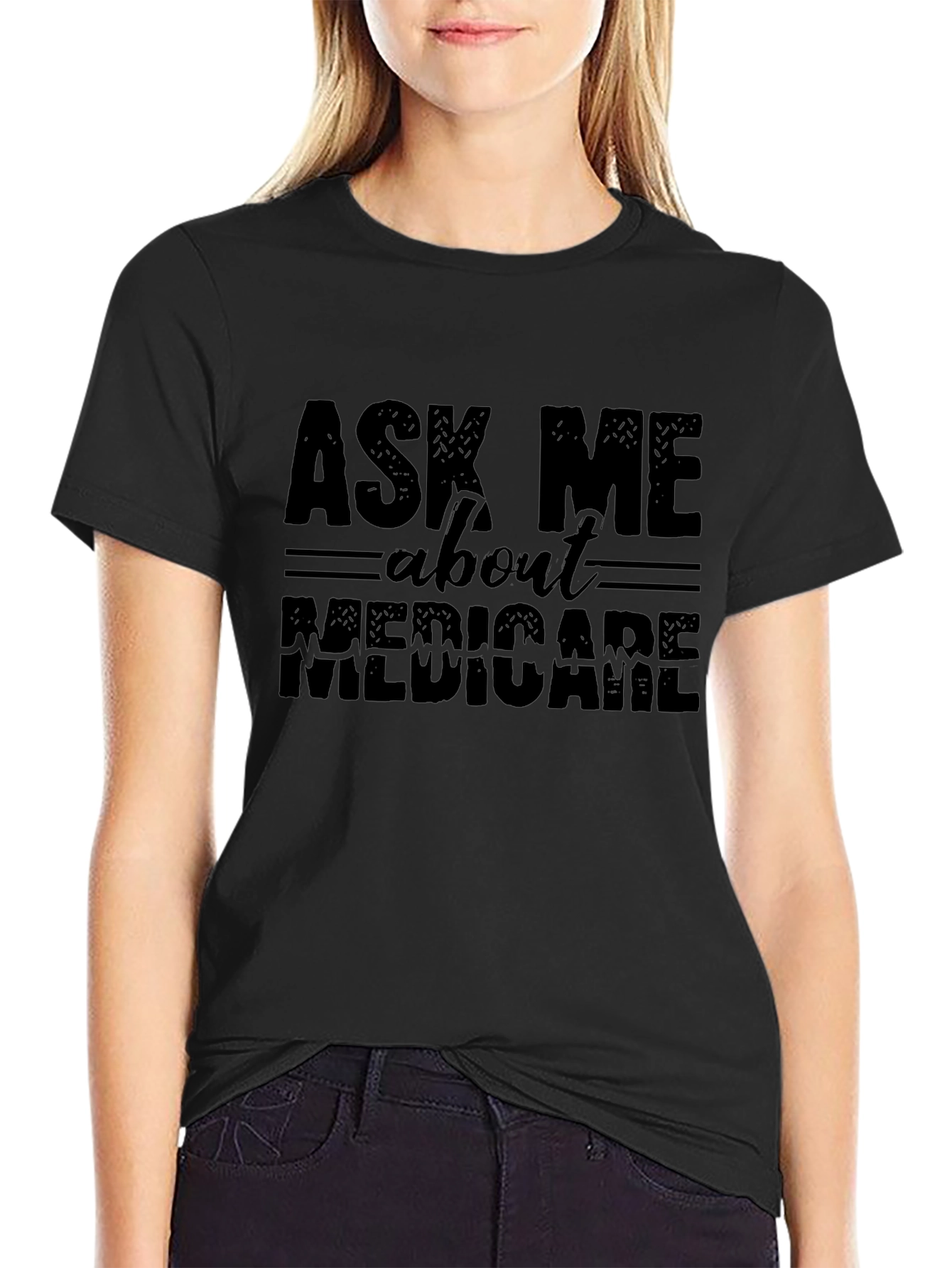 Ask Me About Medicare Funny Black Graphic T-Shirt