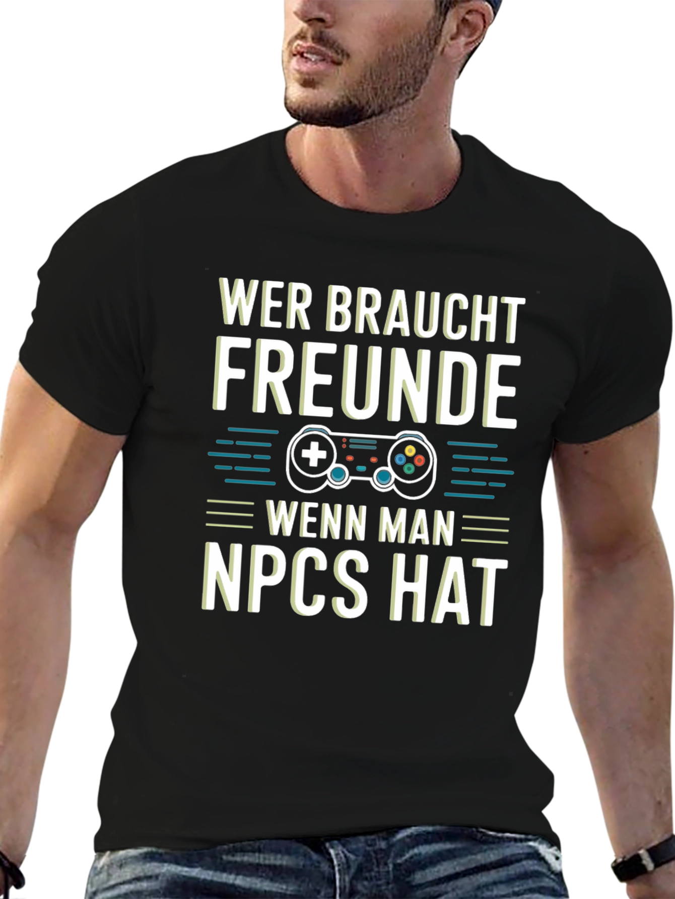 Wer Braucht Freunde NPCs T-Shirt