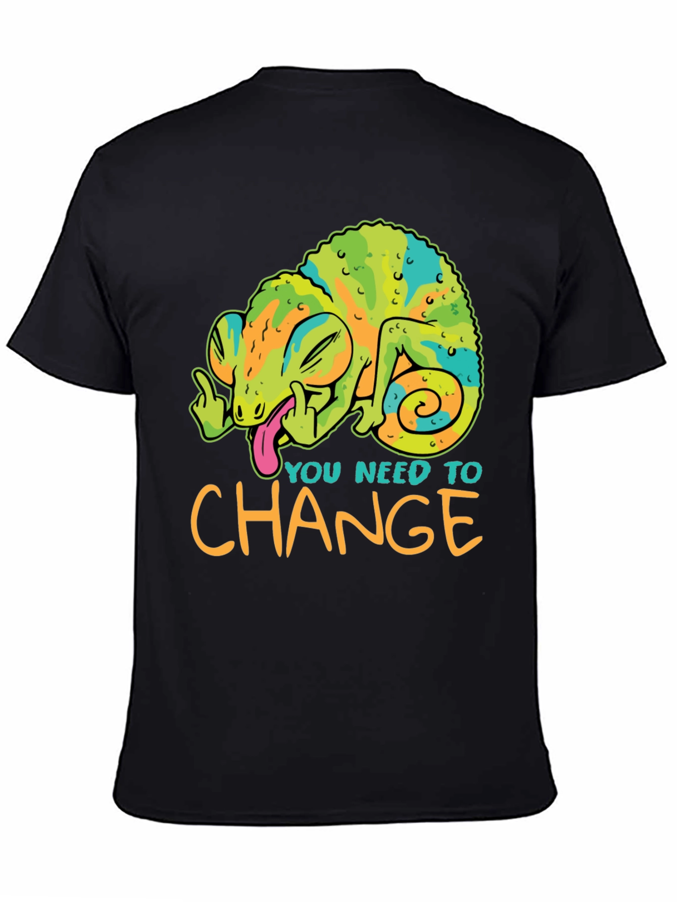 You Need To Change T-Shirt Chameleon Funny Offensive
