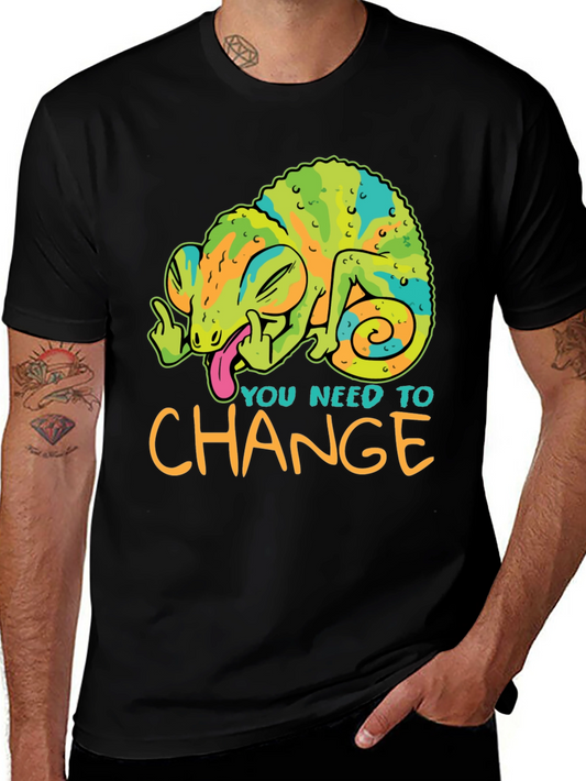 You Need To Change T-Shirt Chameleon Funny Offensive