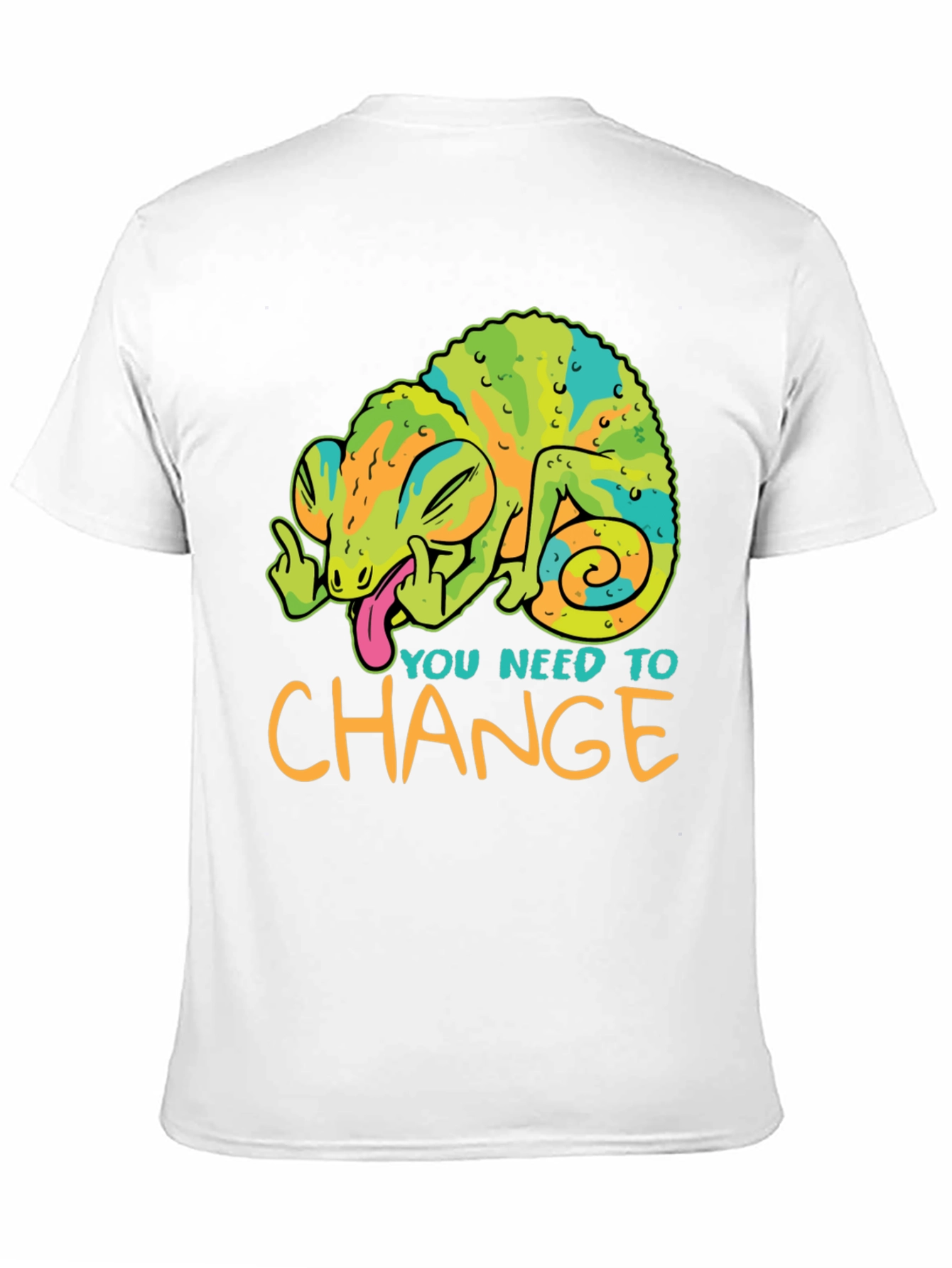 You Need To Change T-Shirt Chameleon Funny Offensive