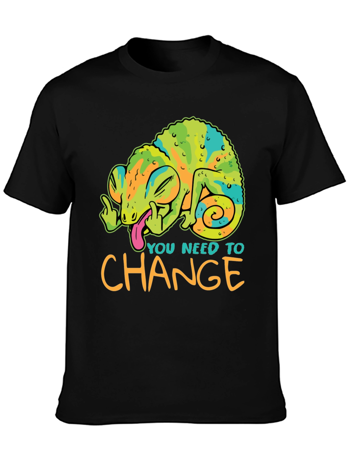 You Need To Change T-Shirt Chameleon Funny Offensive