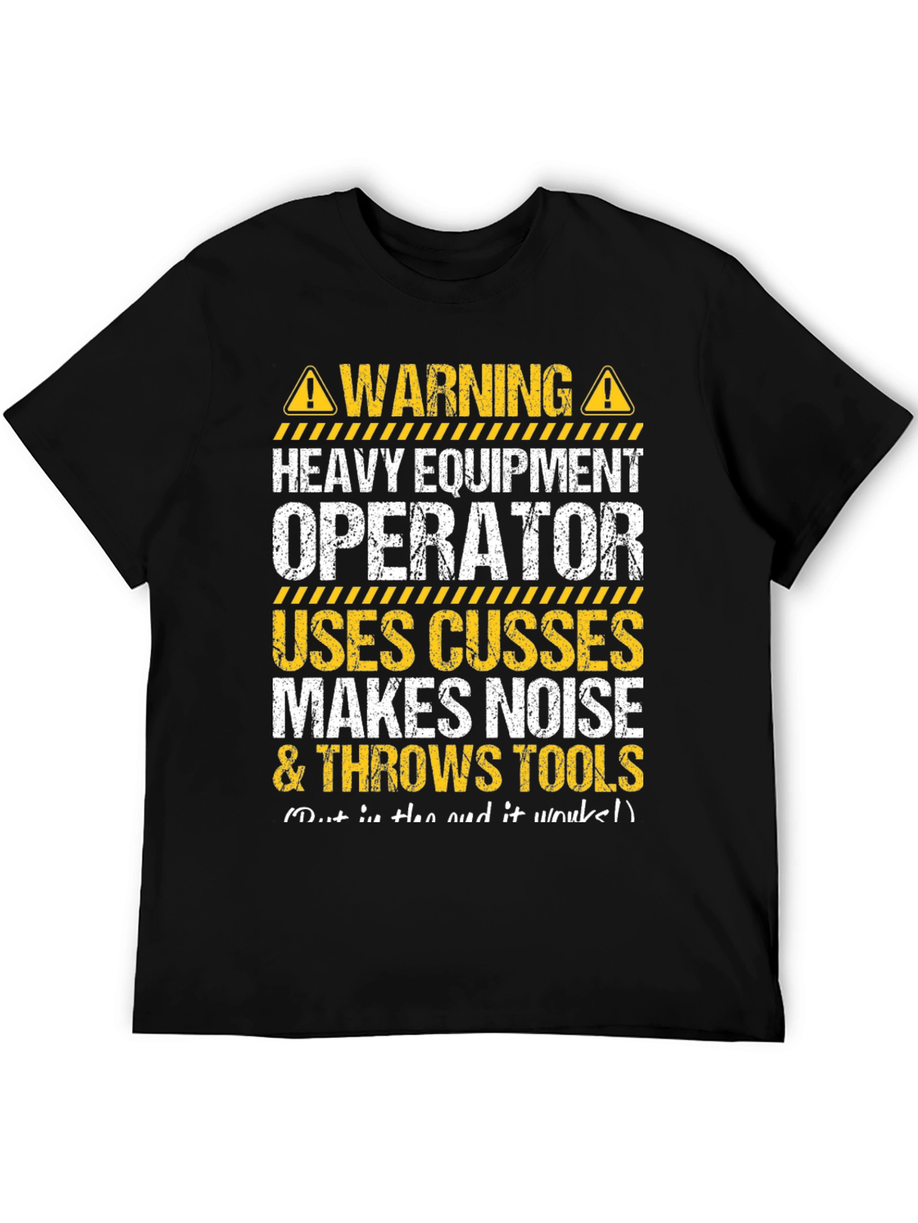 Warning Heavy Equipment Operator T-Shirt