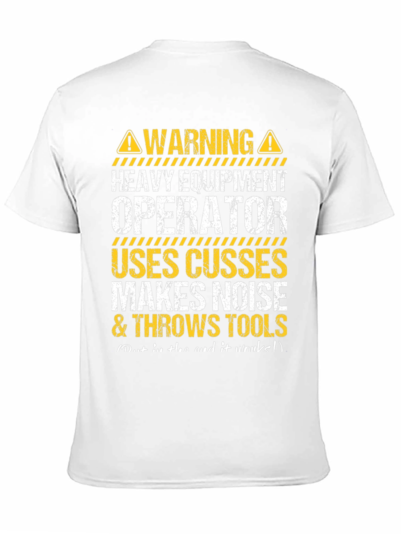 Warning Heavy Equipment Operator T-Shirt