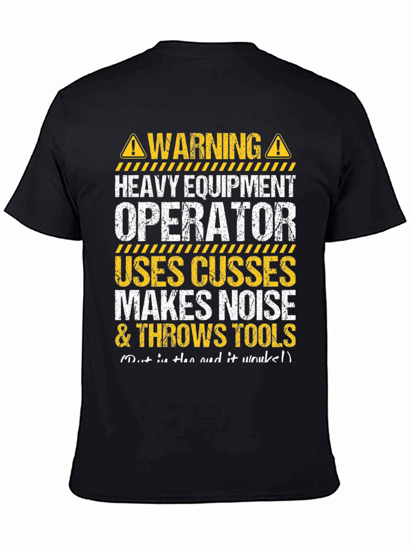 Warning Heavy Equipment Operator T-Shirt