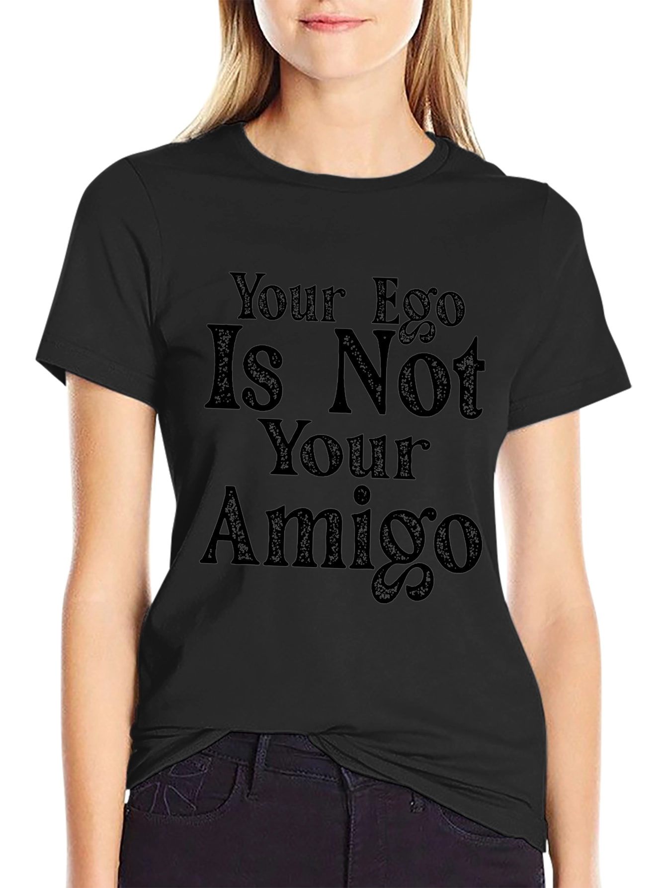 Your Ego Is Not Your Amigo Graphic Tee