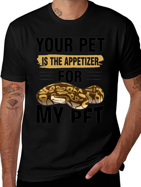 Your Pet Is The Appetizer Funny Snake T-Shirt