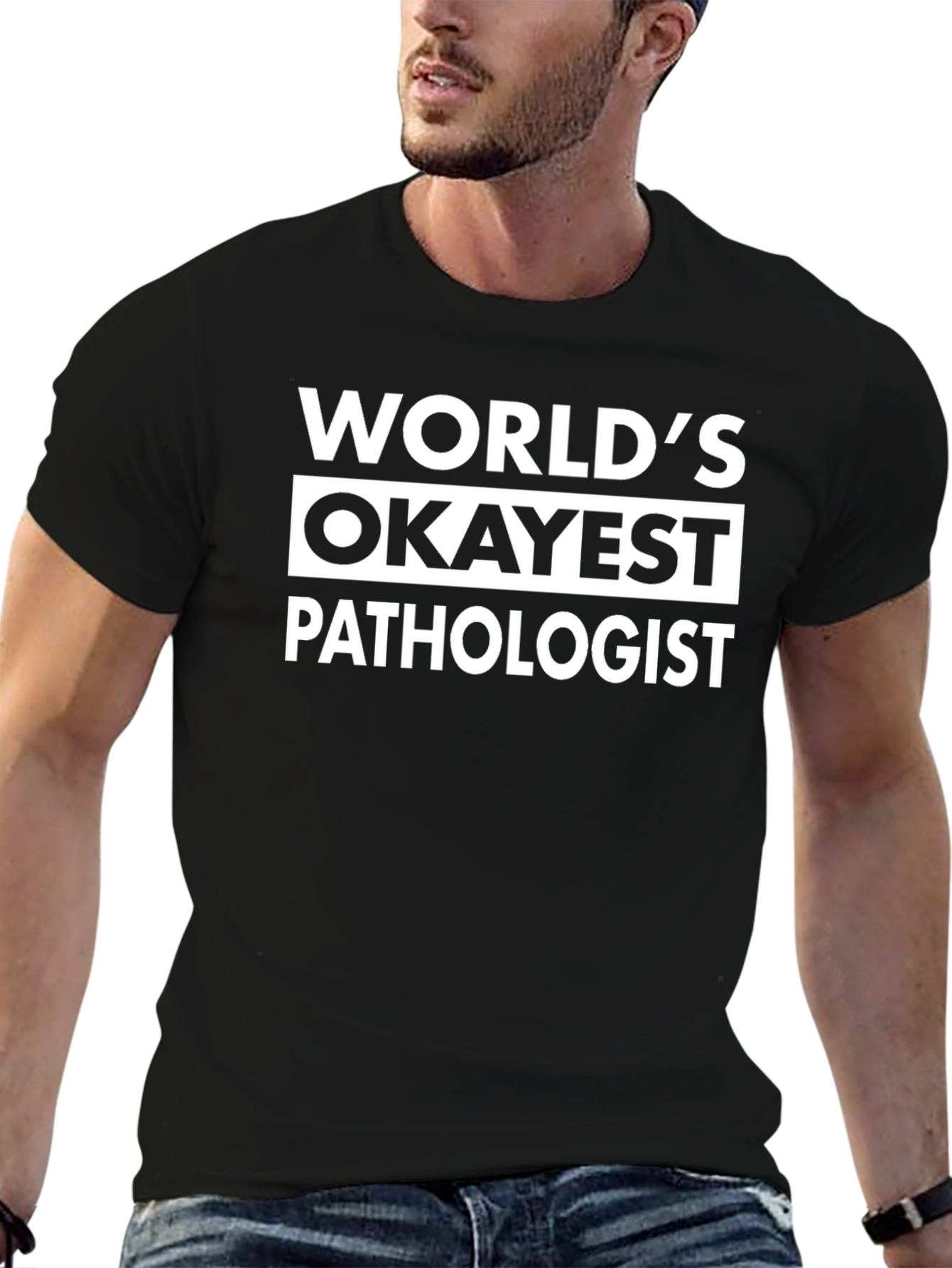 Worlds Okayest Pathologist T-Shirt Funny Gift