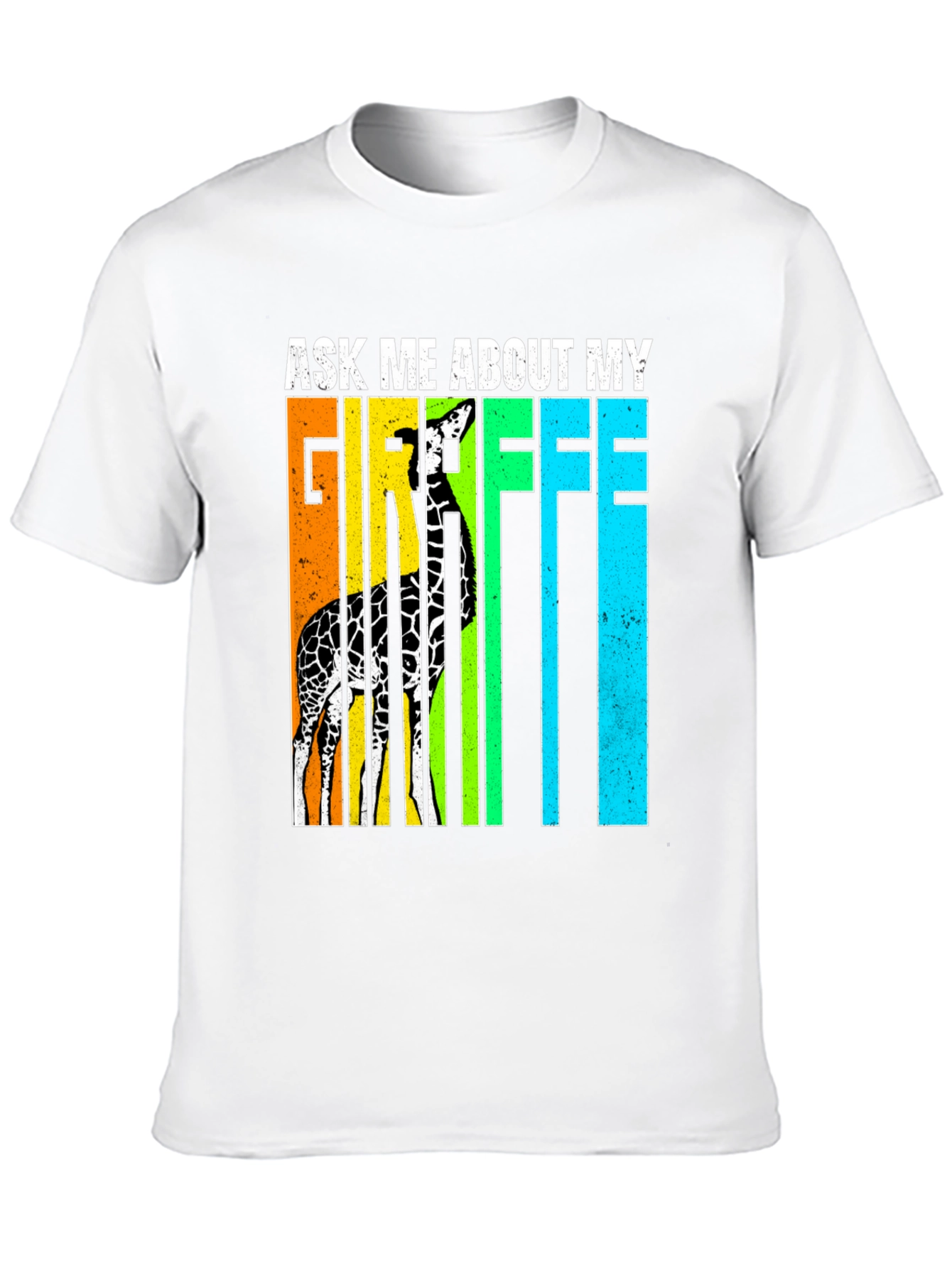 Ask Me About My Giraffe T-Shirt
