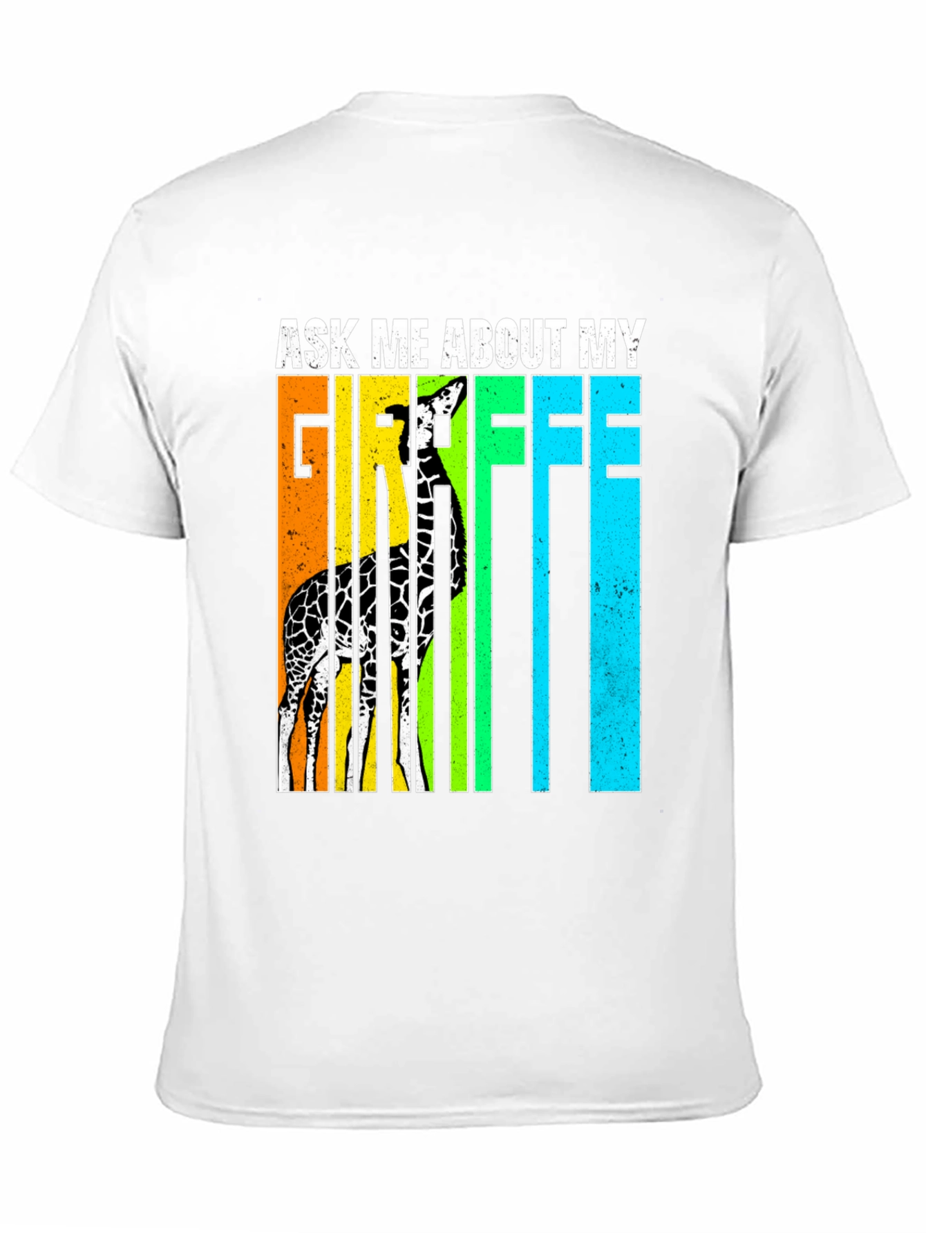 Ask Me About My Giraffe T-Shirt