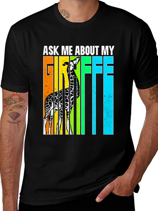 Ask Me About My Giraffe T-Shirt