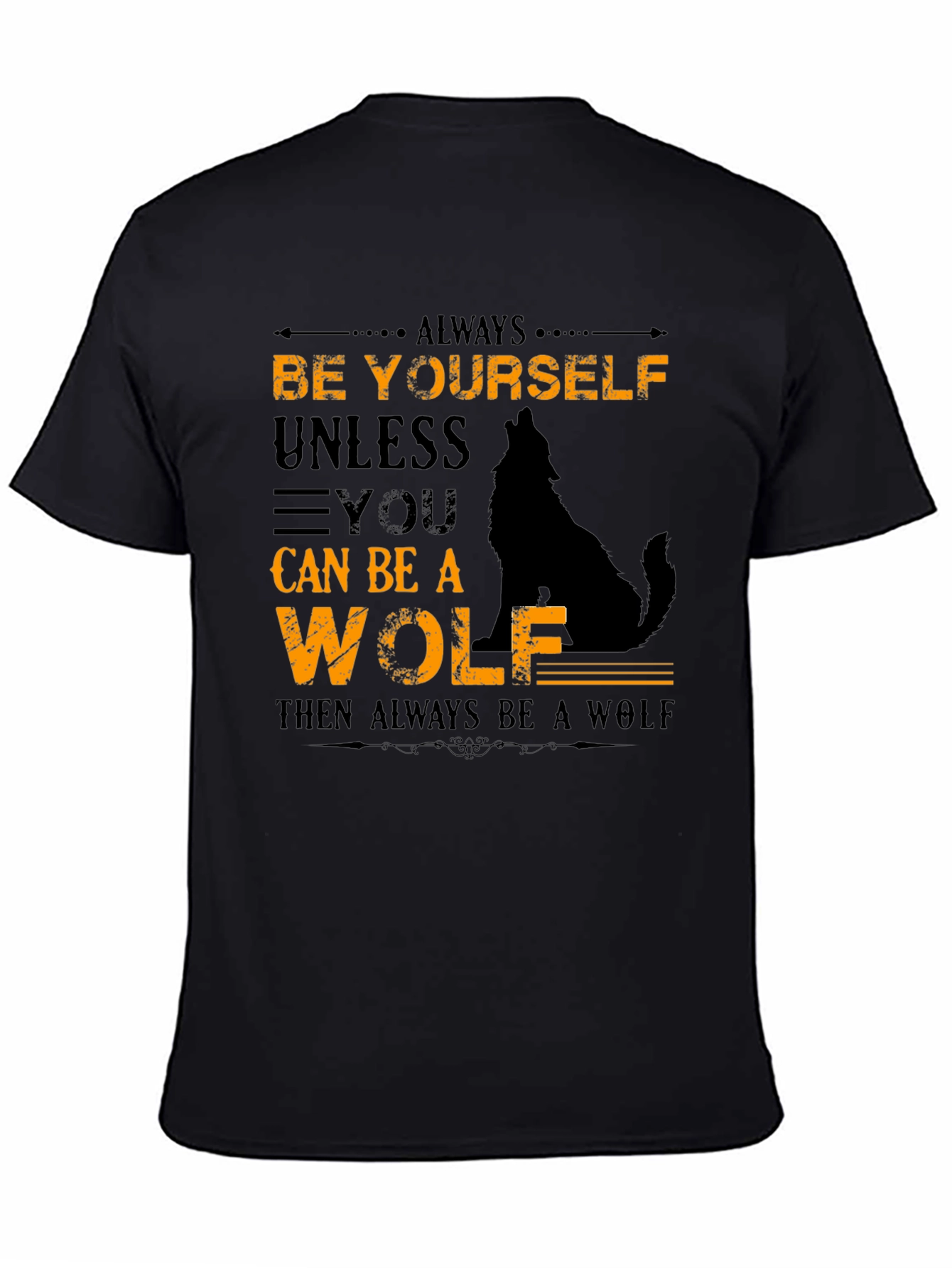 Always Be Yourself Unless Wolf Graphic T-Shirt