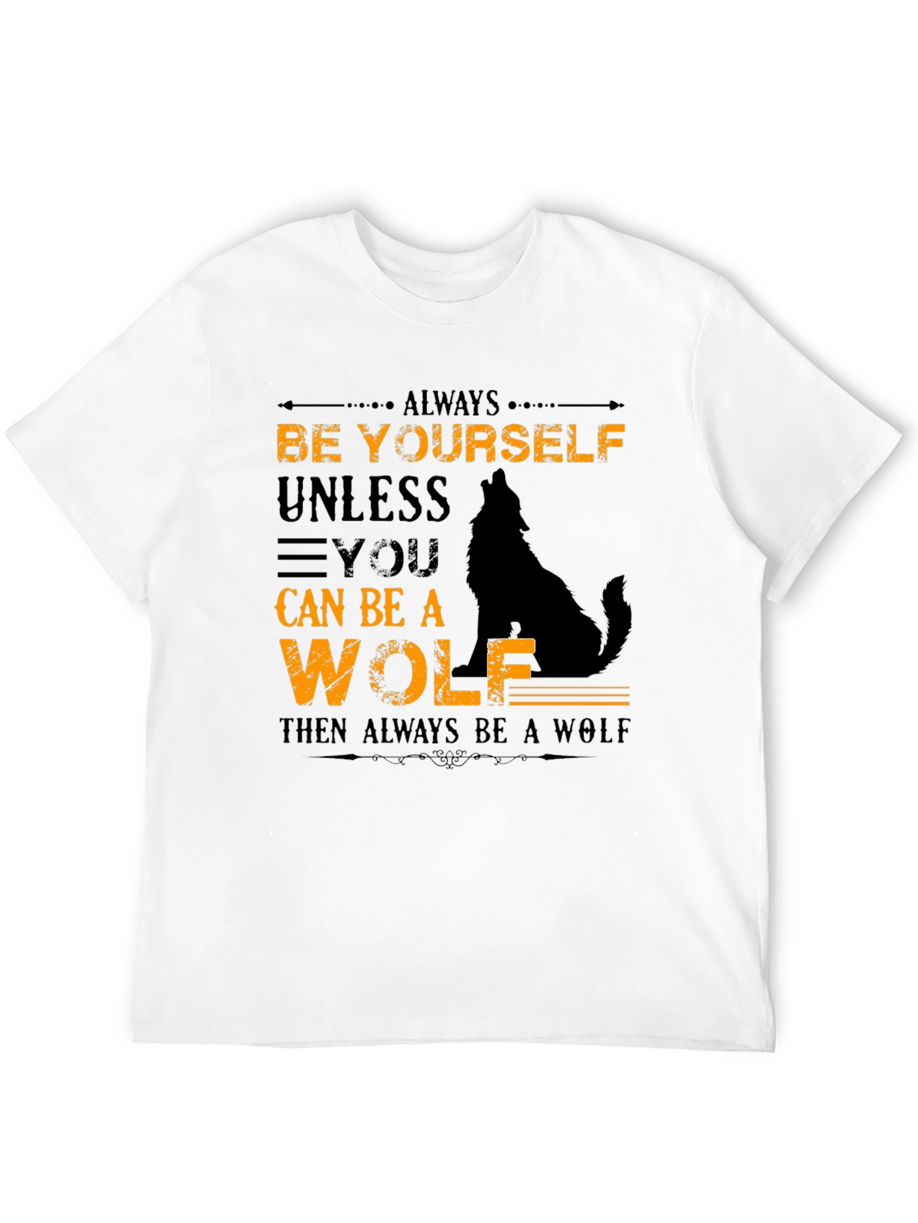 Always Be Yourself Unless Wolf Graphic T-Shirt