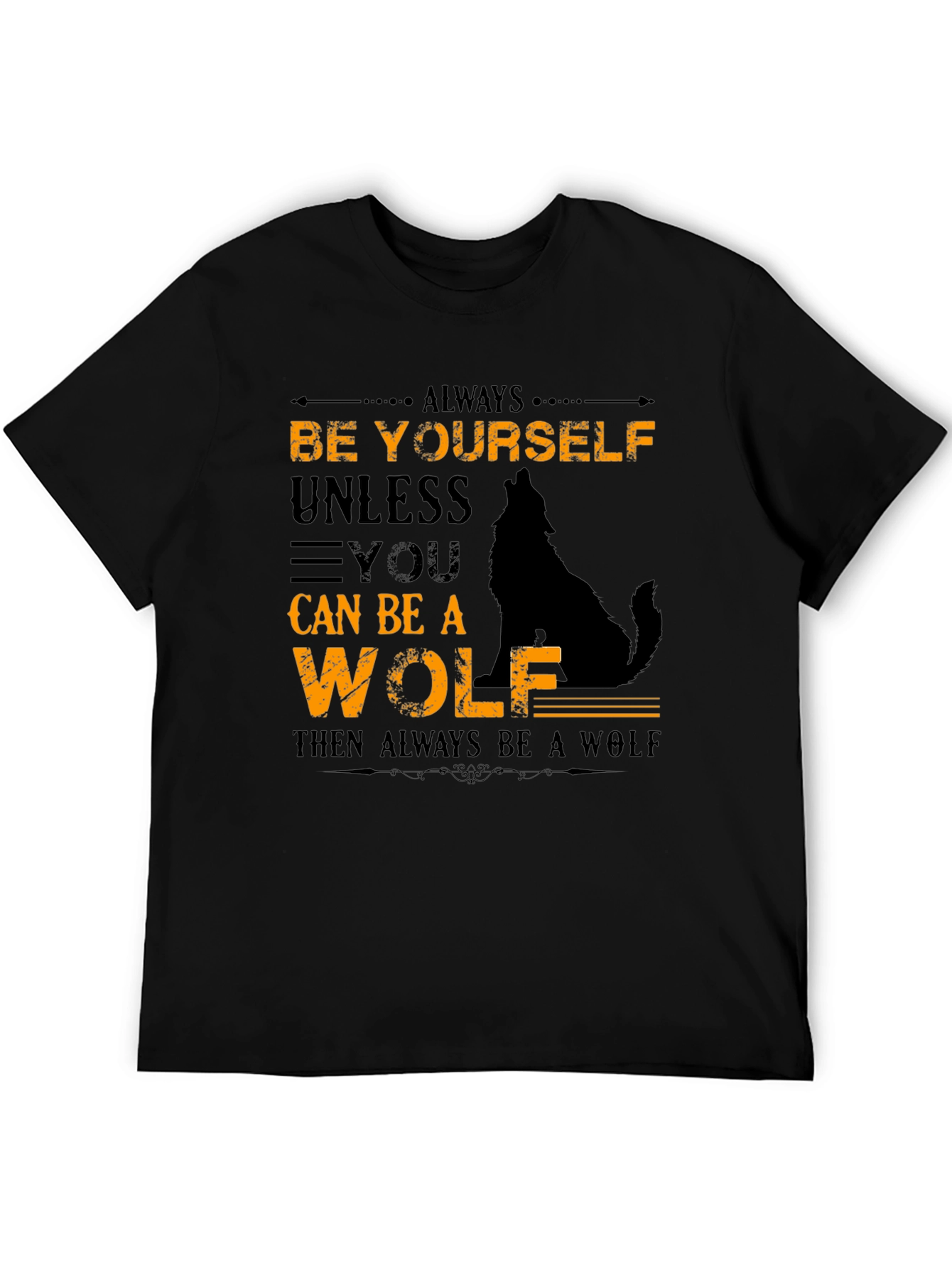 Always Be Yourself Unless Wolf Graphic T-Shirt