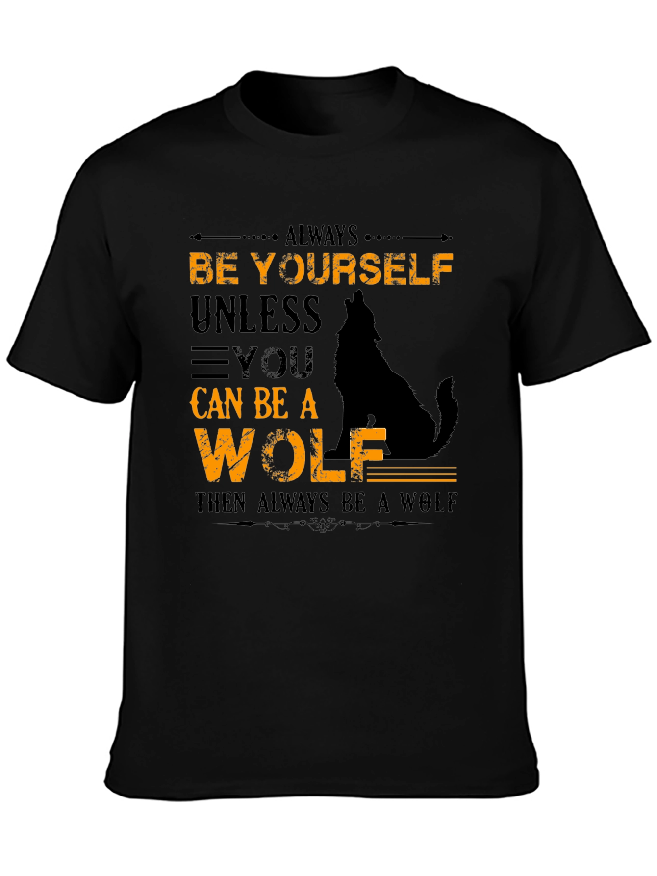Always Be Yourself Unless Wolf Graphic T-Shirt