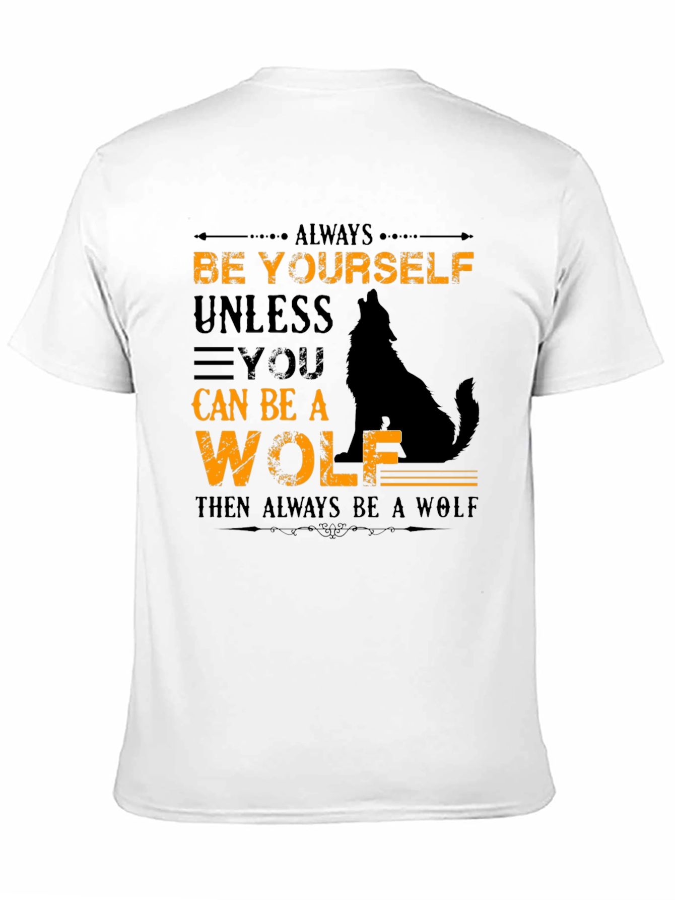 Always Be Yourself Unless Wolf Graphic T-Shirt