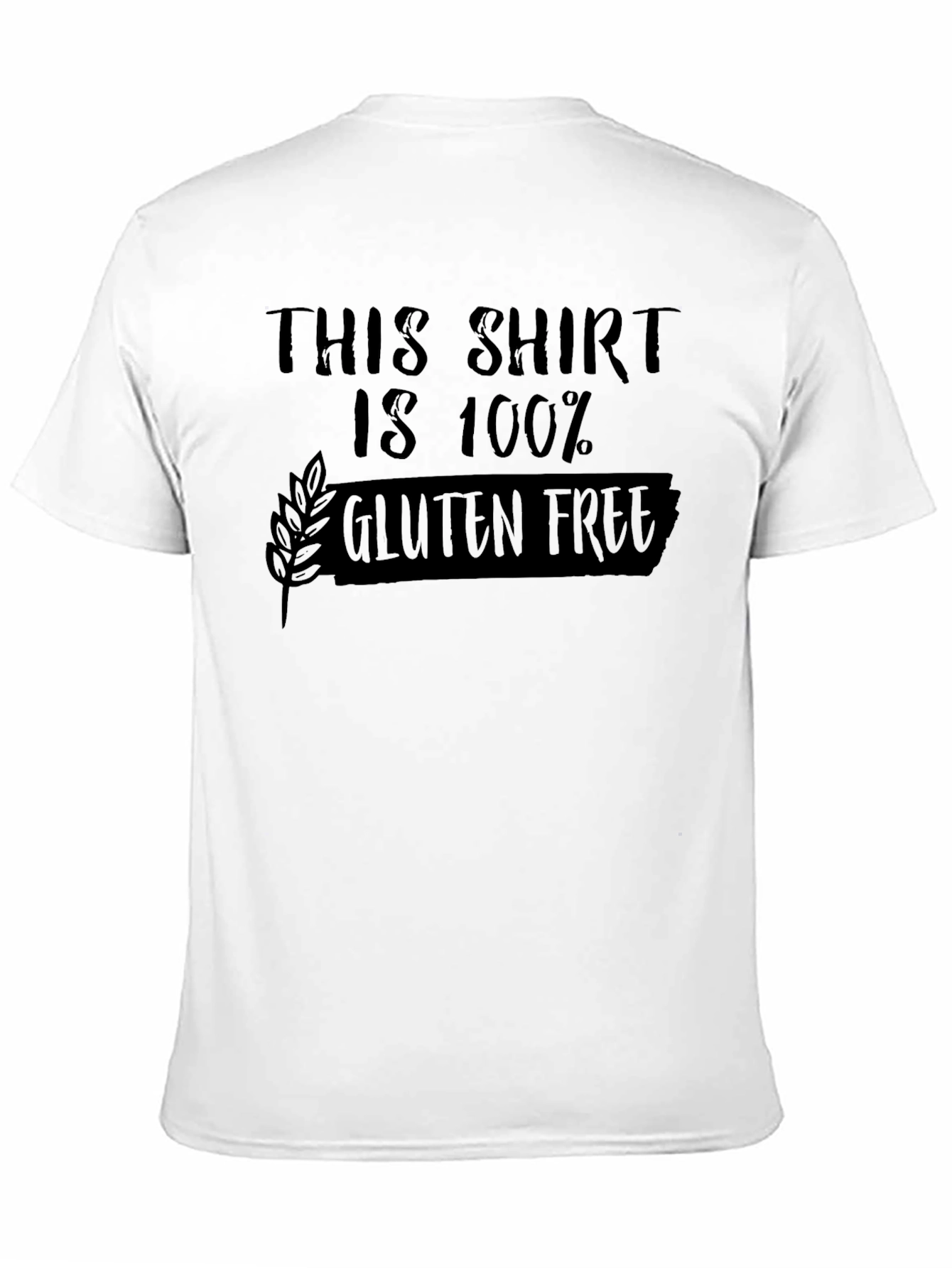 100% Gluten Free Novelty T-Shirt