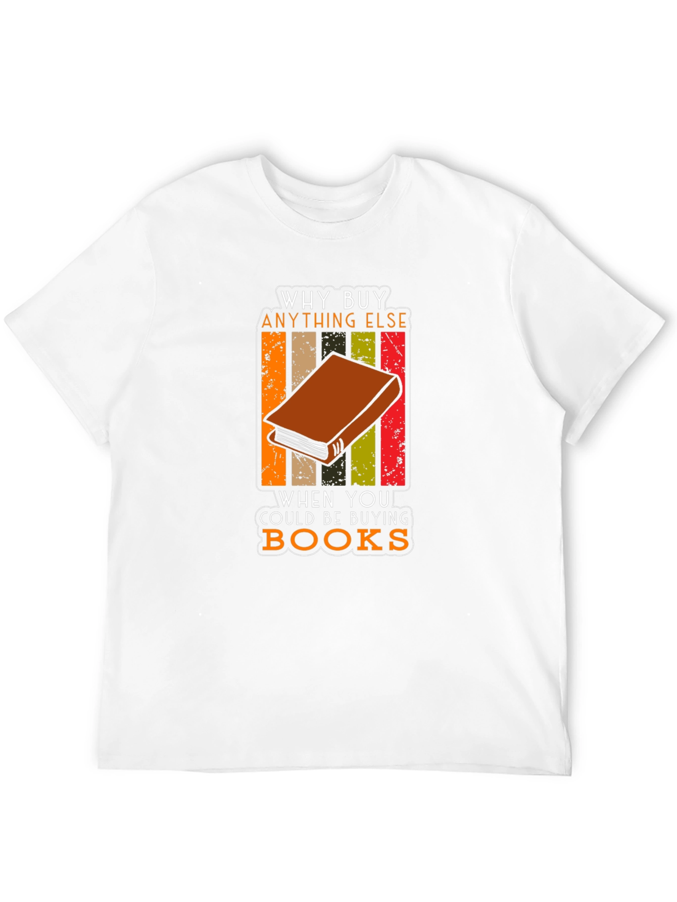 Why Buy Anything Else? Book Lovers T-Shirt