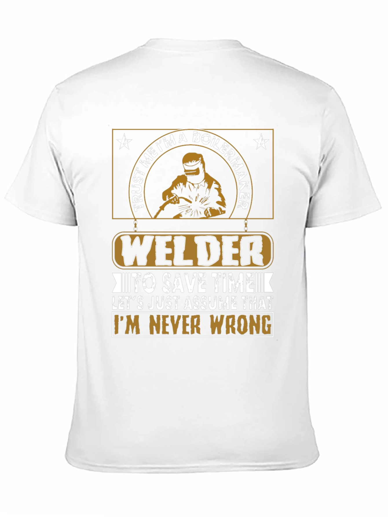 Welder Never Wrong Graphic T-Shirt