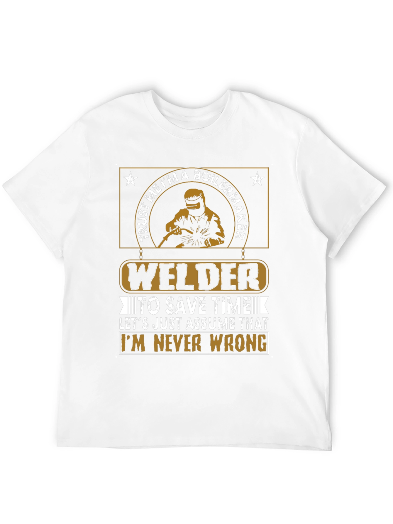 Welder Never Wrong Graphic T-Shirt