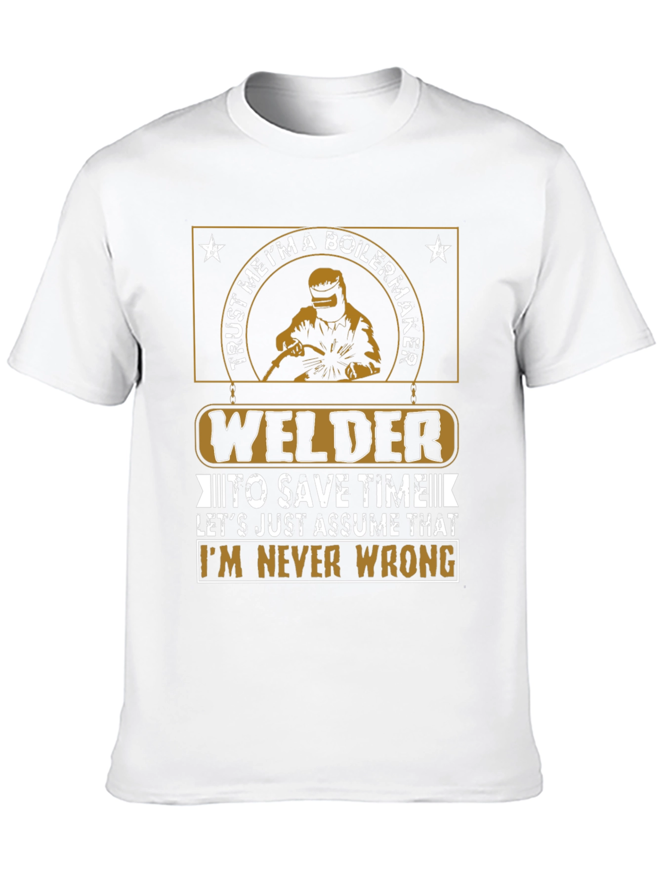 Welder Never Wrong Graphic T-Shirt
