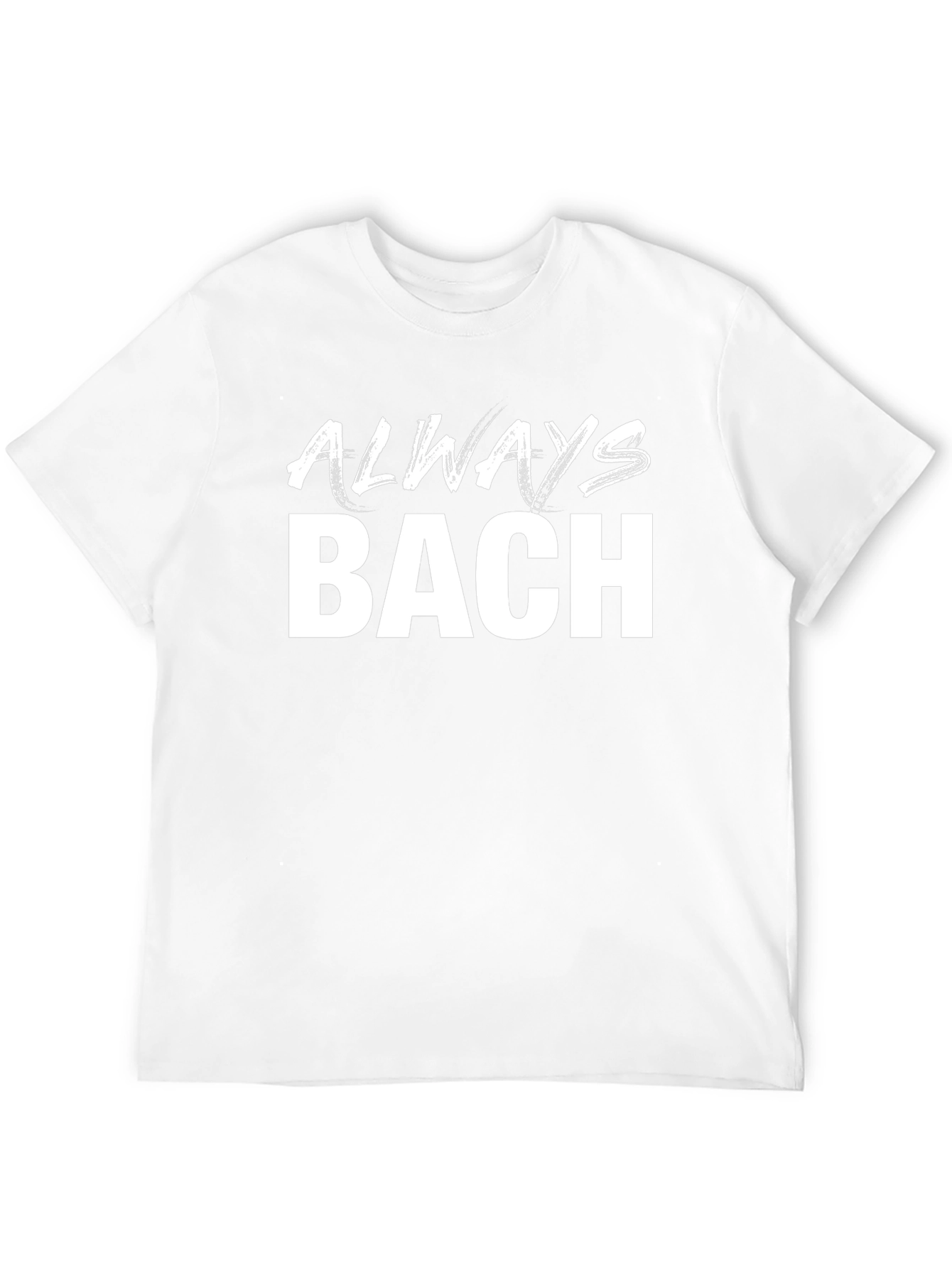 Always Bach Black T-Shirt - Music Lover Tee