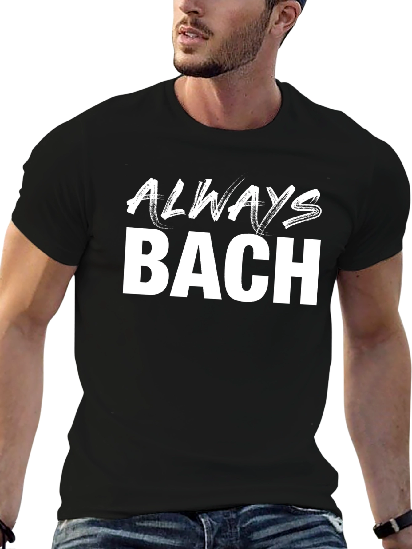 Always Bach Black T-Shirt - Music Lover Tee