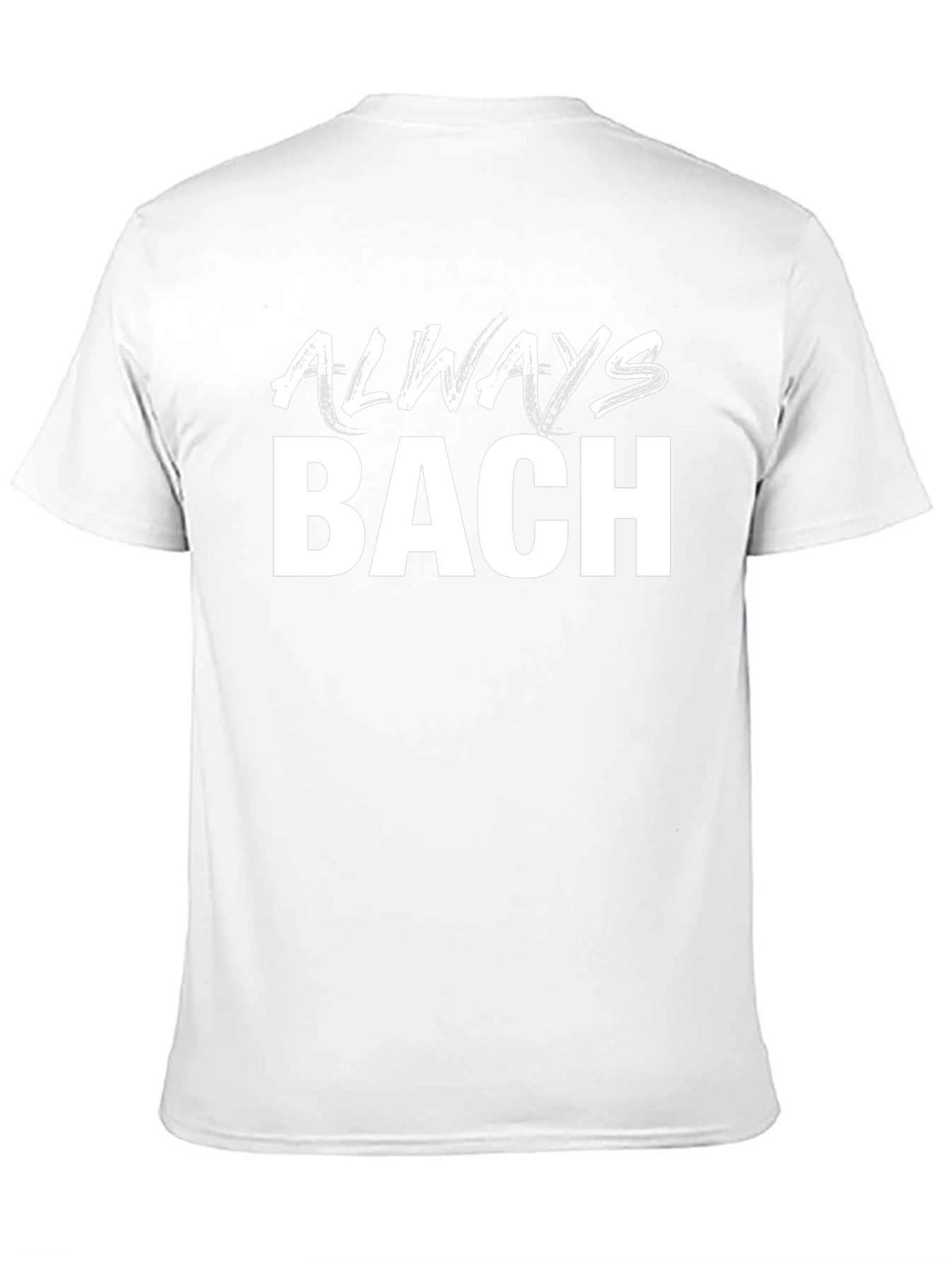 Always Bach Black T-Shirt - Music Lover Tee