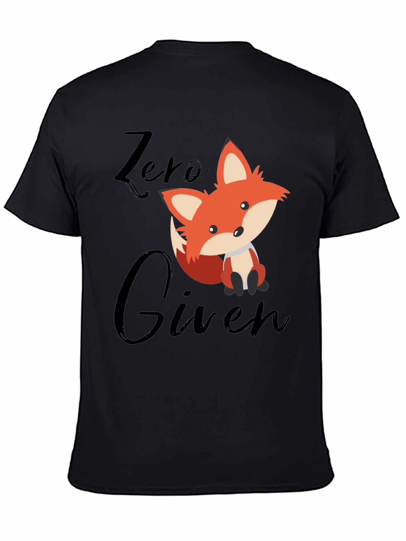 Zero Fox Given T-Shirt - Funny Novelty Tee