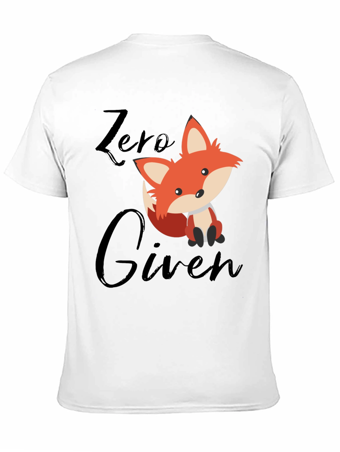 Zero Fox Given T-Shirt - Funny Novelty Tee