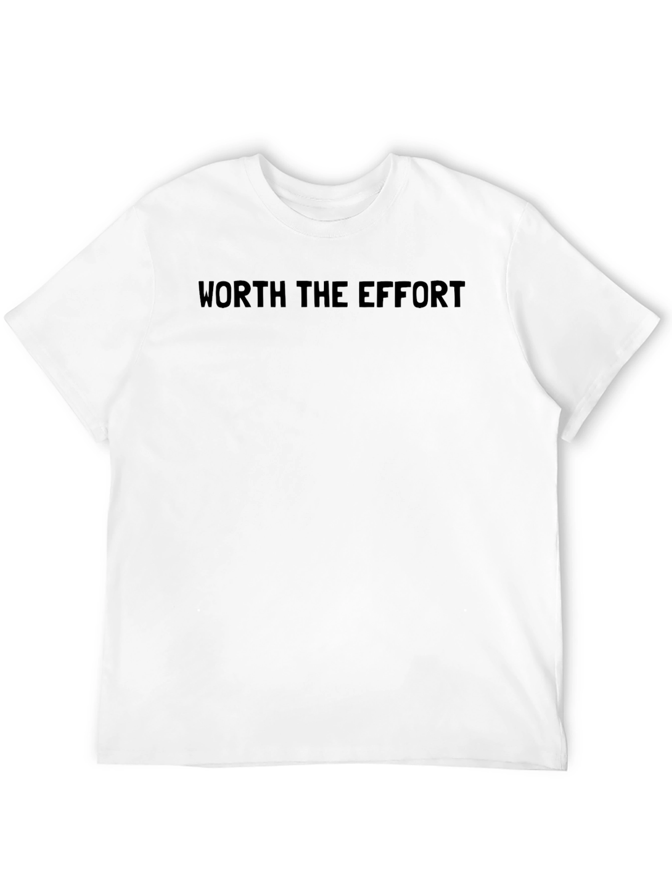 Worth The Effort Black T-Shirt