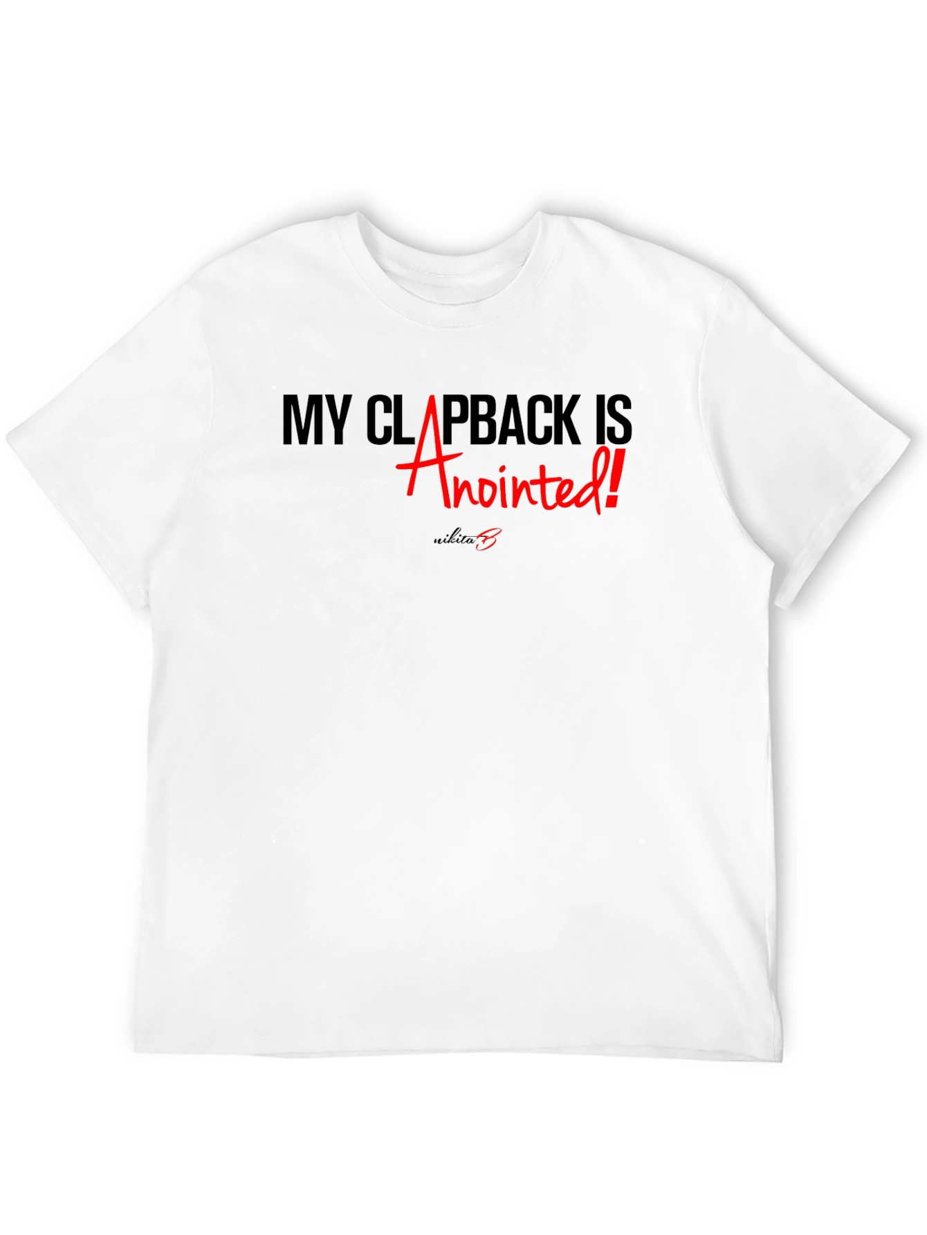 Anointed Clapback Graphic T-Shirt