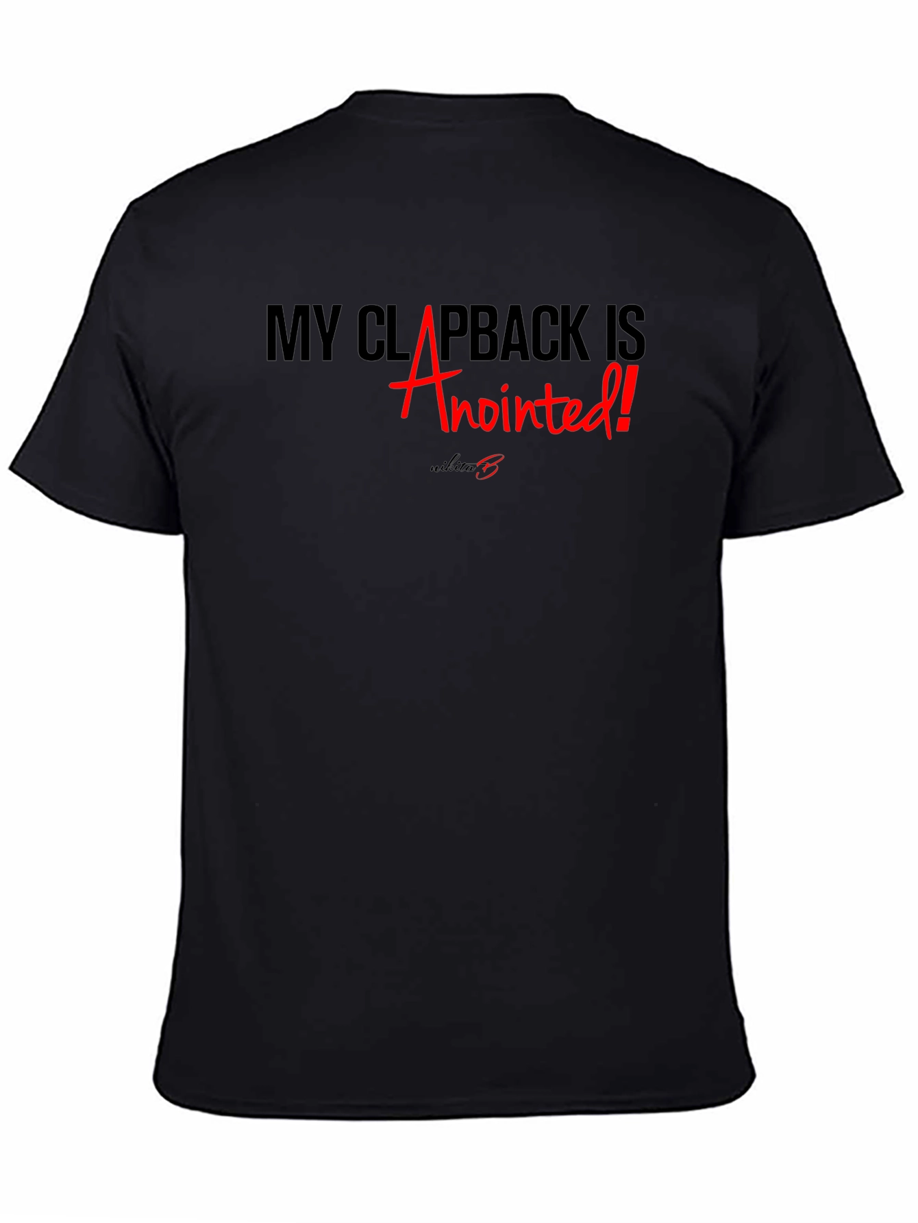 Anointed Clapback Graphic T-Shirt