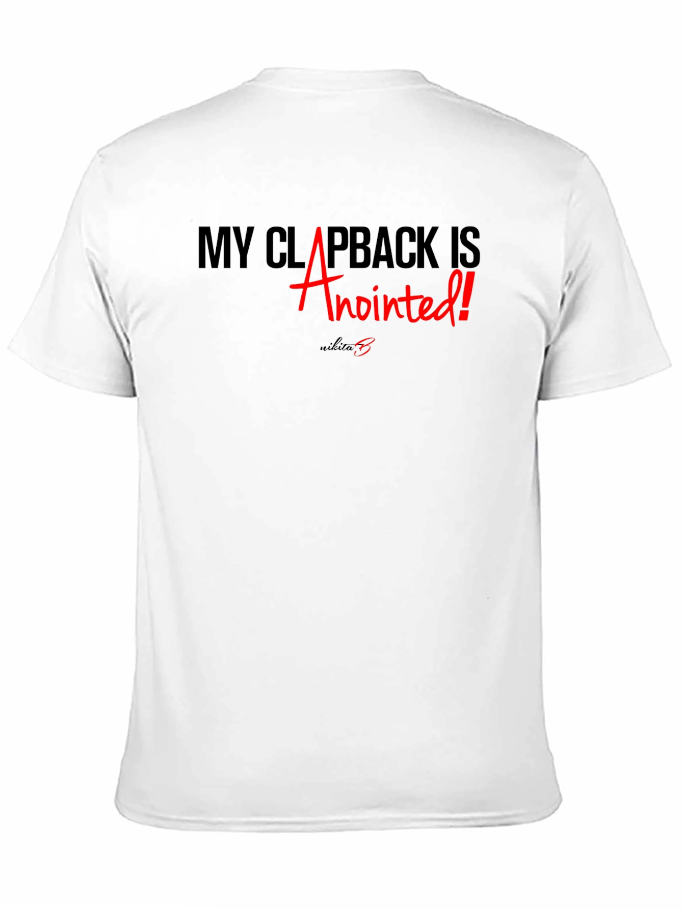 Anointed Clapback Graphic T-Shirt