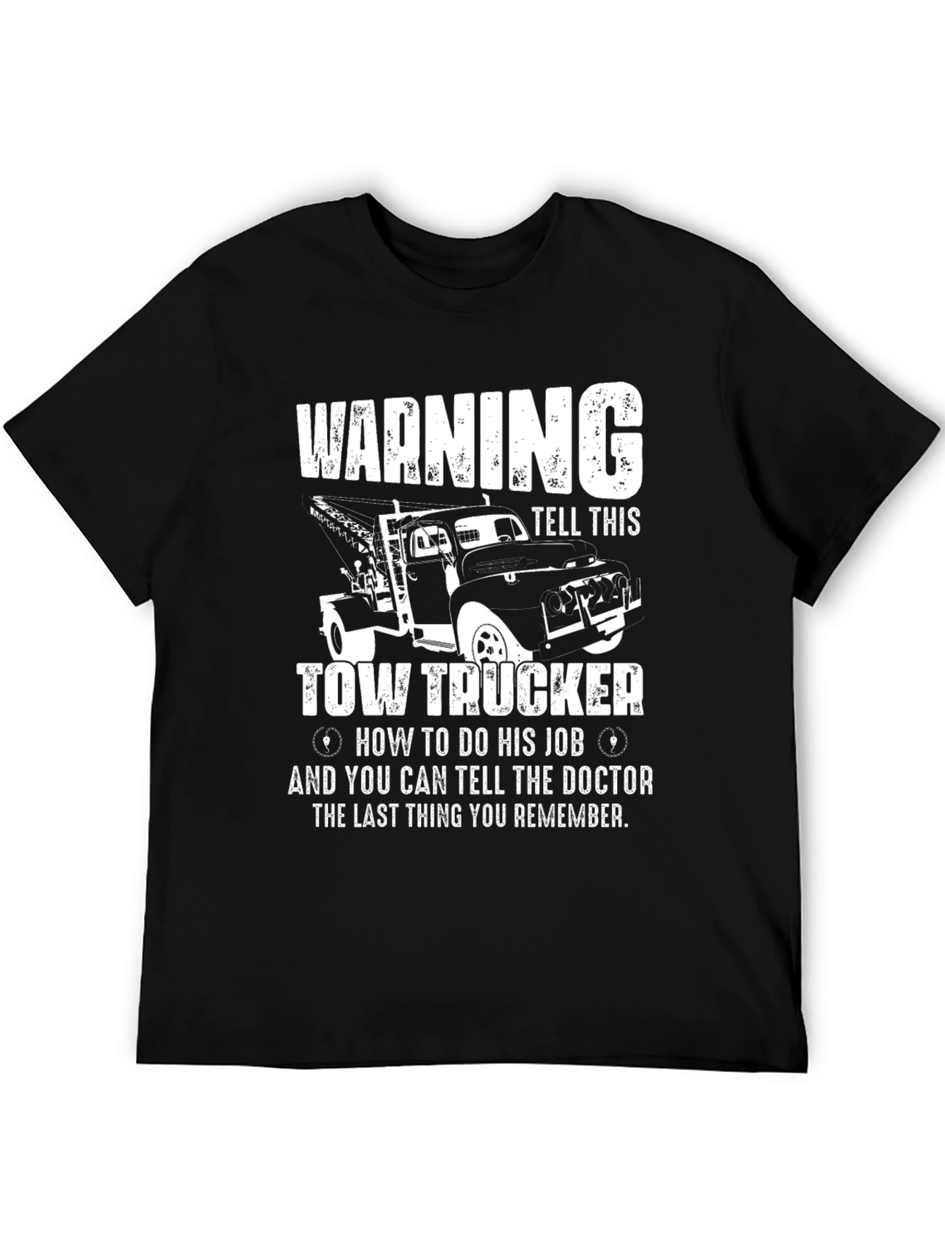 Warning Tow Trucker Graphic T-Shirt