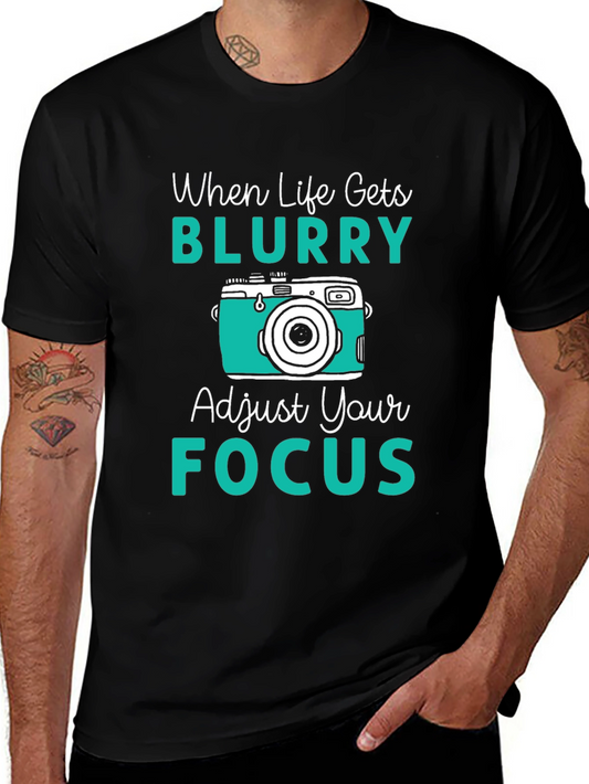 When Life Gets Blurry T-Shirt