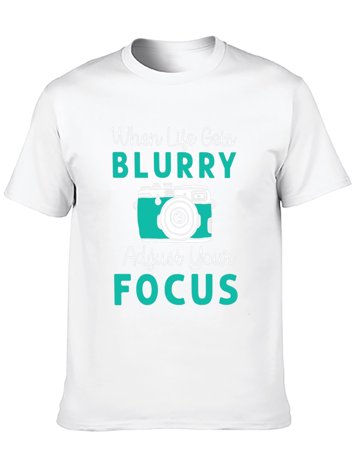 When Life Gets Blurry T-Shirt