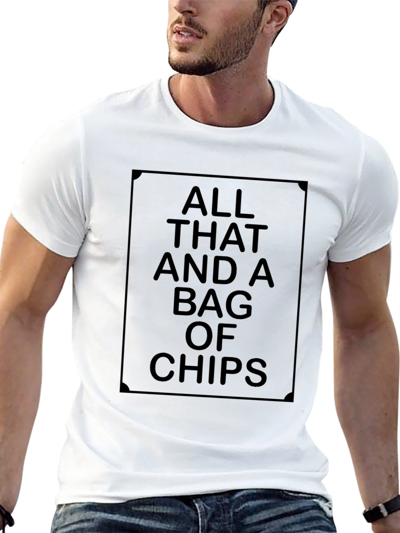 All That And A Bag Of Chips T-Shirt