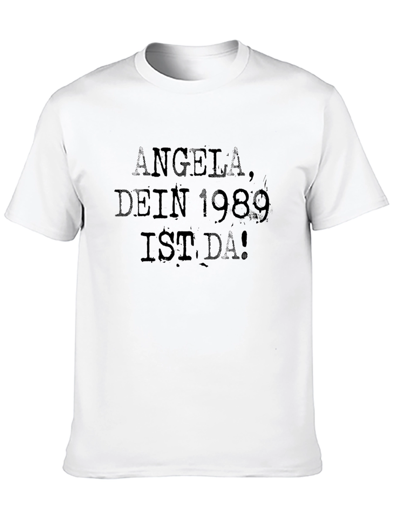 Angela Dein 1989 Ist Da! Black T-Shirt