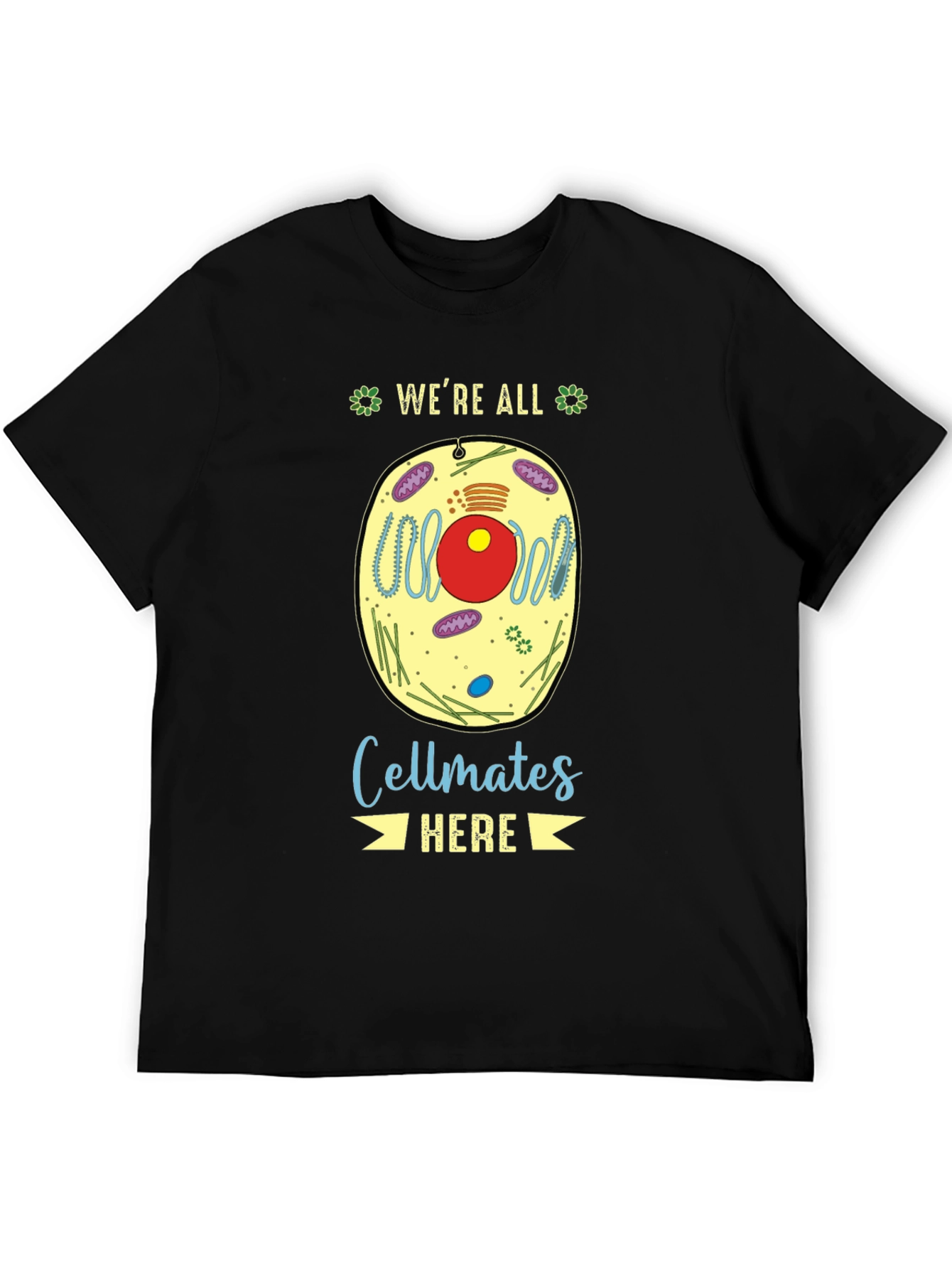 Were All Cellmates Here Biology T-Shirt