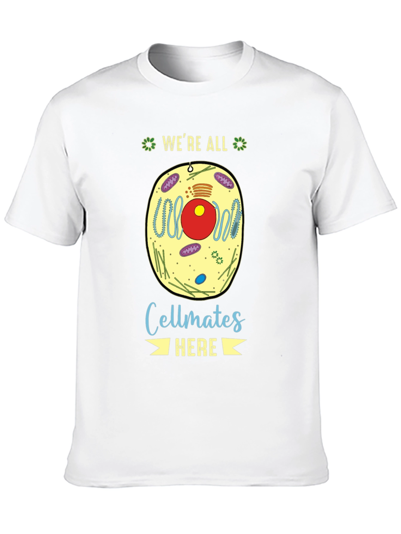 Were All Cellmates Here Biology T-Shirt