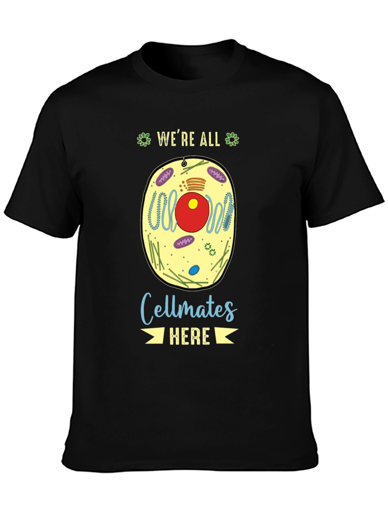 Were All Cellmates Here Biology T-Shirt