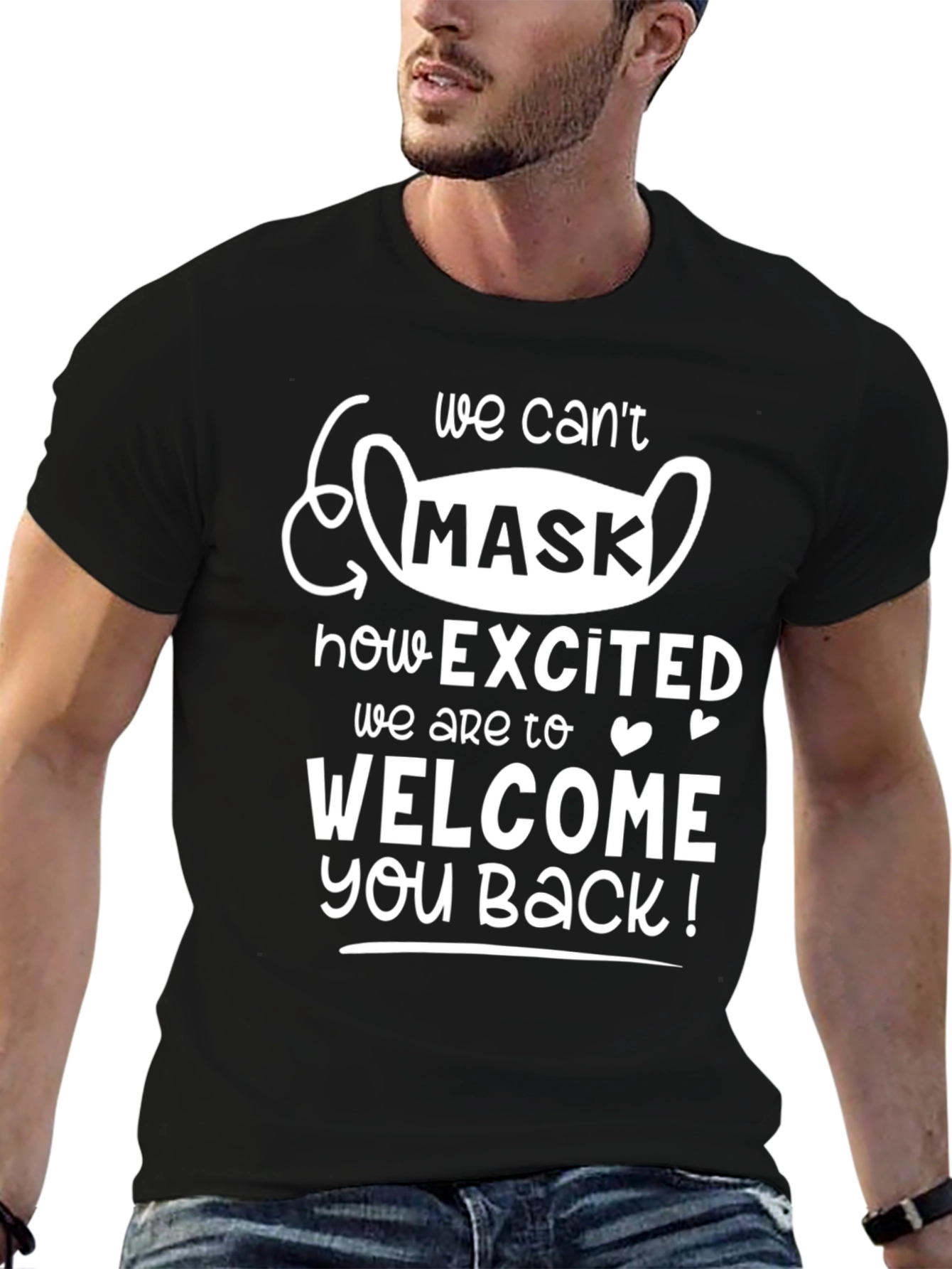 We Cant Mask How Excited T-Shirt