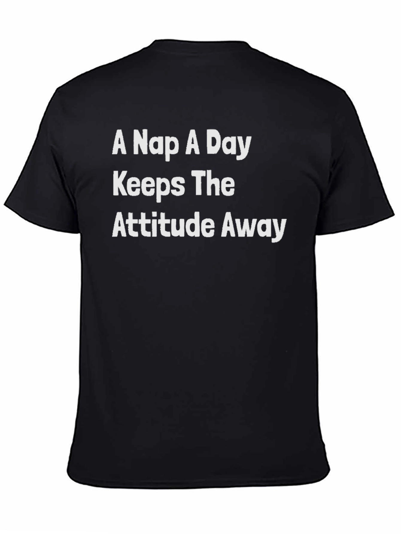A Nap A Day T-Shirt: Attitude-Free Style!