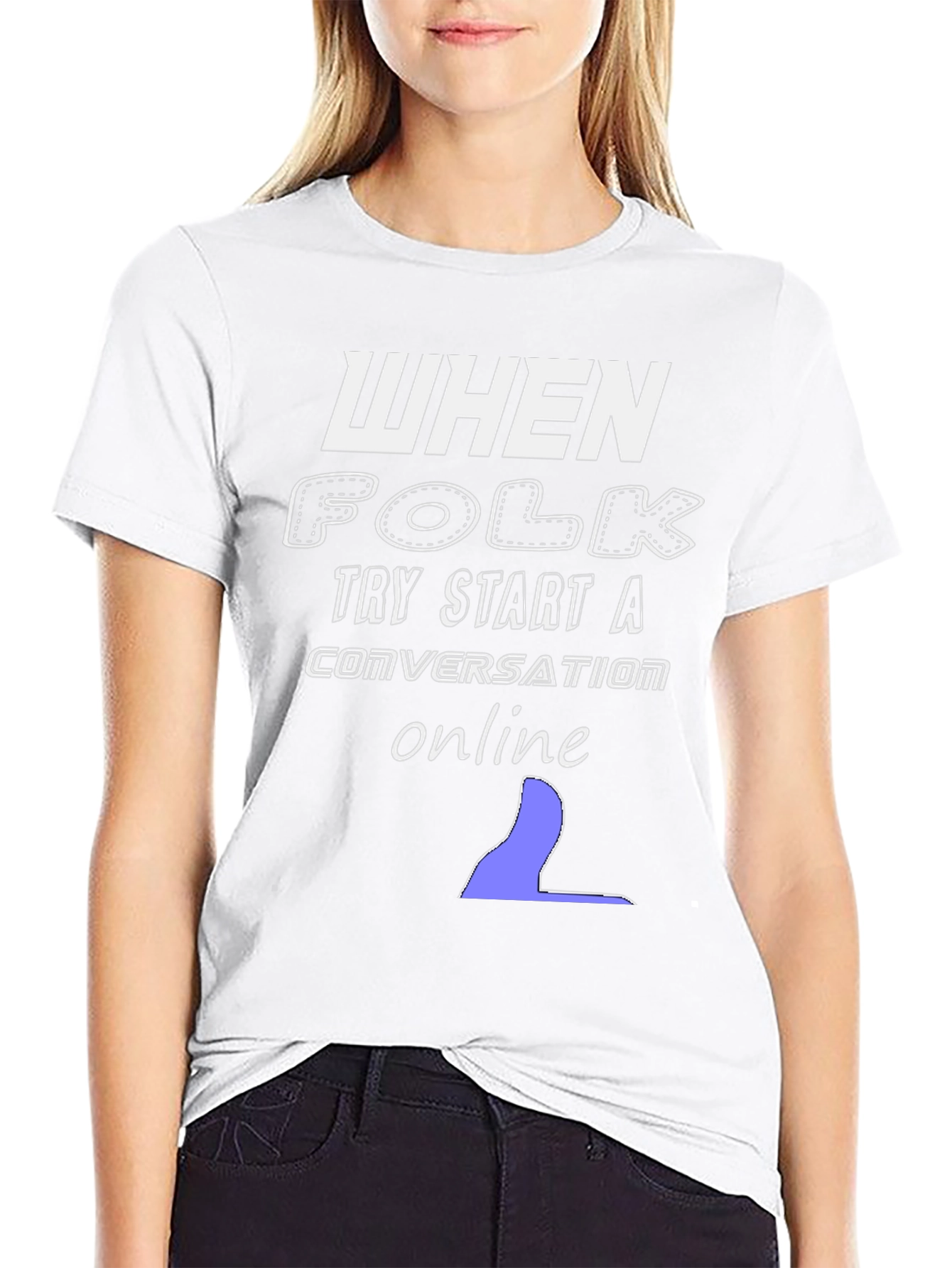 When Folk Try Start a Conversation Online Black T-Shirt