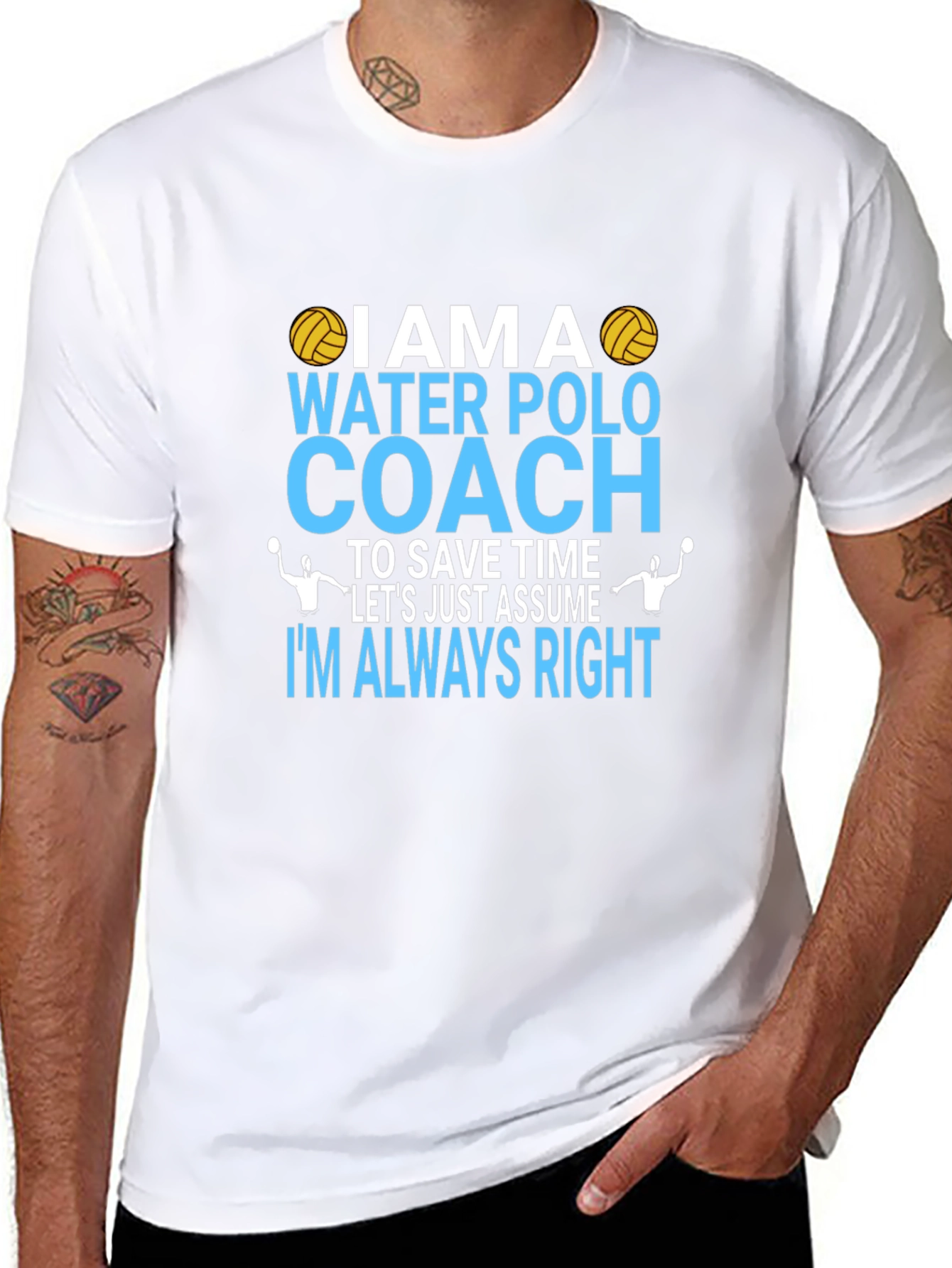 Water Polo Coach T-Shirt - Im Always Right